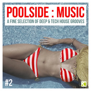 Poolside : Music, Vol. 2-6 (A Fine Selection of Deep & Poolside Grooves)