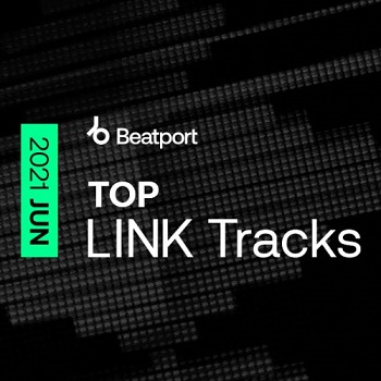 VA - Beatport Top Link Tracks June 2021