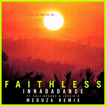 Faithless, Suli Breaks, Jazzie B - Innadadance (Meduza Extended Remix) / BMG Rights Management